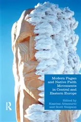 Book cover of Modern Pagan and Native Faith Movements in Central and Eastern Europe by Kaarina Aitamurto