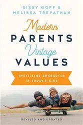 Book cover of Modern Parents, Vintage Values, Revised and Updated by Sissy Goff
