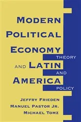 Book cover of Modern Political Economy And Latin America by Jeffry A Frieden