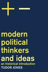 Book cover of Modern Political Thinkers and Ideas by Tudor Jones