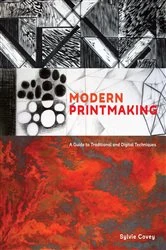 Book cover of Modern Printmaking by Sylvie Covey
