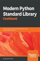Book cover of Modern Python Standard Library Cookbook by Alessandro Molina