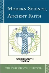 Book cover of Modern Science, Ancient Faith by The Portsmouth Institute