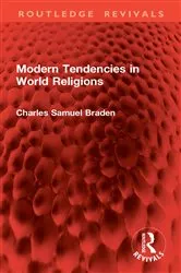 Book cover of Modern Tendencies in World Religions by Charles Samuel Braden