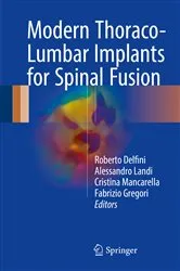 Book cover of Modern Thoraco-Lumbar Implants for Spinal Fusion by Roberto Delfini