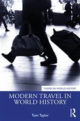 Book cover of Modern Travel in World History by Tom Taylor