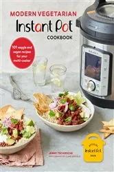 Book cover of Modern Vegetarian Instant Pot® Cookbook by Jenny Tschiesche