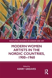 Book cover of Modern Women Artists in the Nordic Countries, 1900–1960 by Kerry Greaves