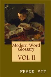 Book cover of Modern Word Glossary (Volume 2) by Frank Sit