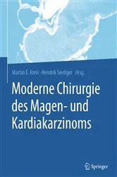 Book cover of Moderne Chirurgie des Magen- und Kardiakarzinoms by Martin E. Kreis