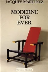 Book cover of Moderne for ever by Jacques Martinez