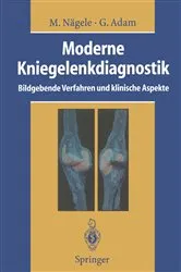 Book cover of Moderne Kniegelenkdiagnostik by Matthias Nägele
