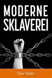 Book cover of Moderne Sklaverei by Tyler Taplin
