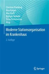 Book cover of Moderne Stationsorganisation im Krankenhaus (2nd ed.) by Christian Bamberg