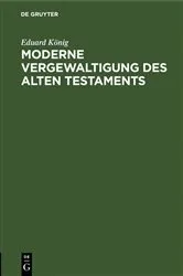 Book cover of Moderne Vergewaltigung des Alten Testaments by Eduard König