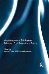 Book cover of Modernisation in EU-Russian Relations: Past, Present and Future by Maxine David