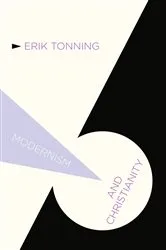 Book cover of Modernism and Christianity by E. Tonning