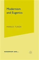 Book cover of Modernism and Eugenics by M. Turda