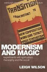Book cover of Modernism and Magic by Leigh Wilson
