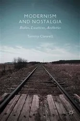 Book cover of Modernism and Nostalgia by T. Clewell
