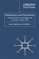 Book cover of Modernism and Perversion by A. Schaffner