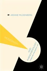Book cover of Modernism and Phenomenology by Ariane Mildenberg
