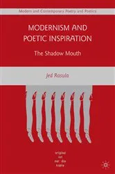 Book cover of Modernism and Poetic Inspiration by J. Rasula
