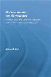 Book cover of Modernism and the Marketplace by Alissa G. Karl