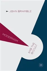 Book cover of Modernism and the Occult by John Bramble