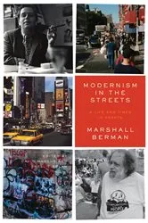 Book cover of Modernism in the Streets by Marshall Berman