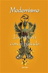 Book cover of Modernismo - La ruptura con el pasado by Jean Lahor