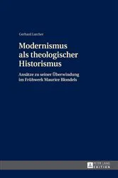 Book cover of Modernismus als theologischer Historismus by Gerhard Larcher