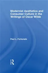 Book cover of Modernist Aesthetics and Consumer Culture in the Writings of Oscar Wilde by Paul Fortunato