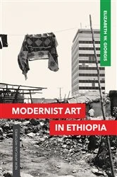 Book cover of Modernist Art in Ethiopia by Elizabeth W. Giorgis