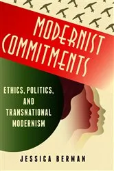 Book cover of Modernist Commitments by Jessica Berman