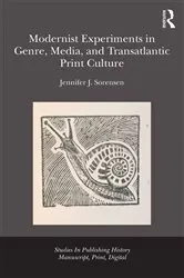Book cover of Modernist Experiments in Genre, Media, and Transatlantic Print Culture by Jennifer Julia Sorensen