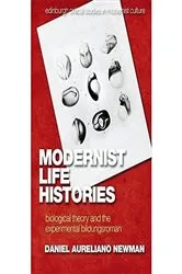 Book cover of Modernist Life Histories by Daniel Aureliano Newman