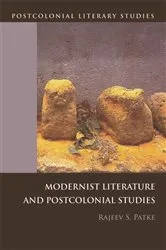 Book cover of Modernist Literature and Postcolonial Studies by Rajeev Patke