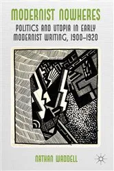 Book cover of Modernist Nowheres by N. Waddell