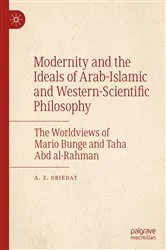 Book cover of Modernity and the Ideals of Arab-Islamic and Western-Scientific Philosophy by A. Z. Obiedat