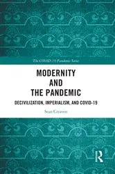 Book cover of Modernity and the Pandemic by Sean Creaven