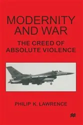 Book cover of Modernity and War by Philip K. Lawrence