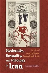 Book cover of Modernity, Sexuality, and Ideology in Iran by Kamran Talattof
