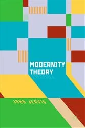 Book cover of Modernity Theory by John Jervis