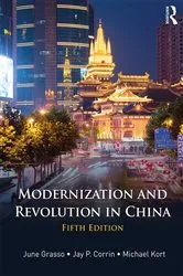 Book cover of Modernization and Revolution in China (5th ed.) by June Grasso