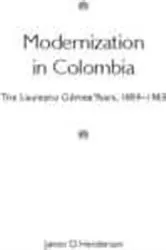 Book cover of Modernization in Colombia by James D. Henderson