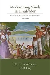 Book cover of Modernizing Minds in El Salvador by Héctor Lindo-Fuentes