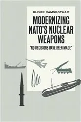 Book cover of Modernizing NATOâ€™s Nuclear Weapons by Oliver Ramsbotham