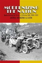 Book cover of Modernizing the Nation by Javier Moreno-Luzon