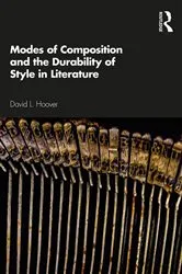 Book cover of Modes of Composition and the Durability of Style in Literature by David Hoover